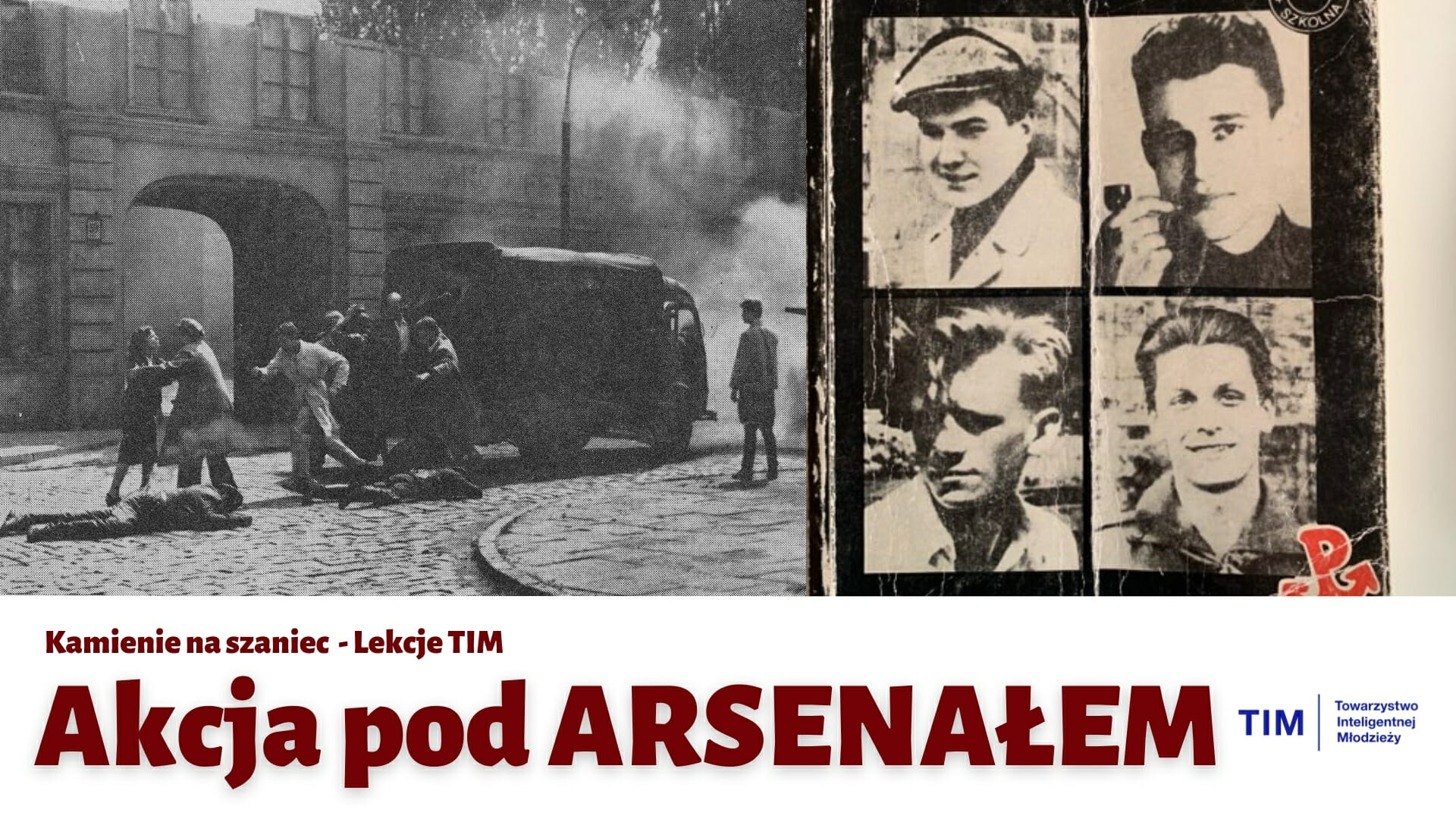 Akcja Pod Arsenałem Kamienie Na Szaniec Streszczenie Akcja pod Arsenalem – Kamienie na szaniec #8 [Lekcje TIM] | Towarzystwo