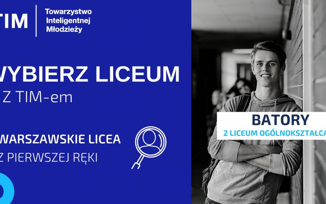 Wybór Liceum z TIM: II LO im. S.Batorego