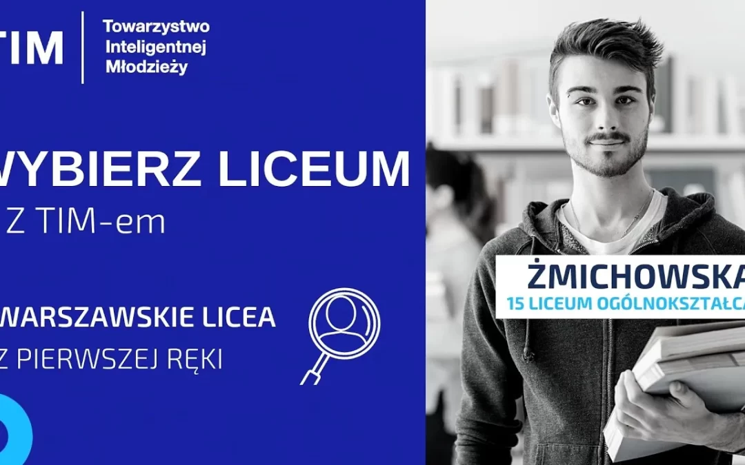 Wybór Liceum z TIM – XV LO im. N. Żmichowskiej