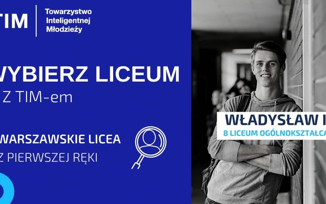 Wybierz Liceum z TIM – VIII LO im. Władysława IV