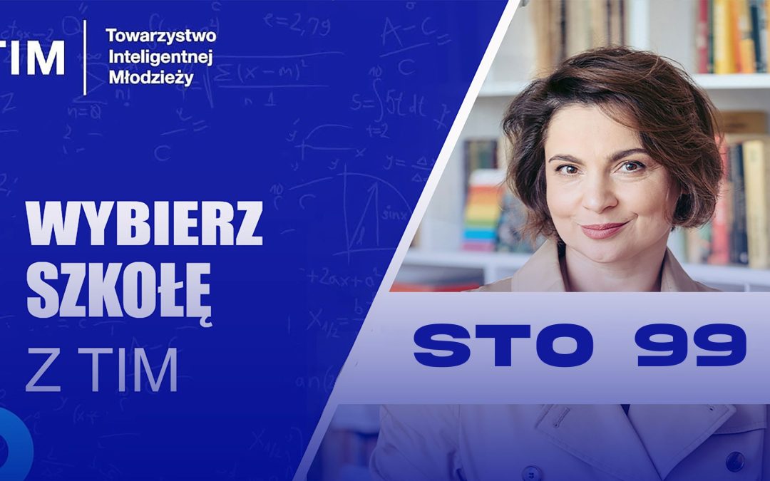 Wybór Liceum z TIM – STO 99 – rozmowa z uczennicą